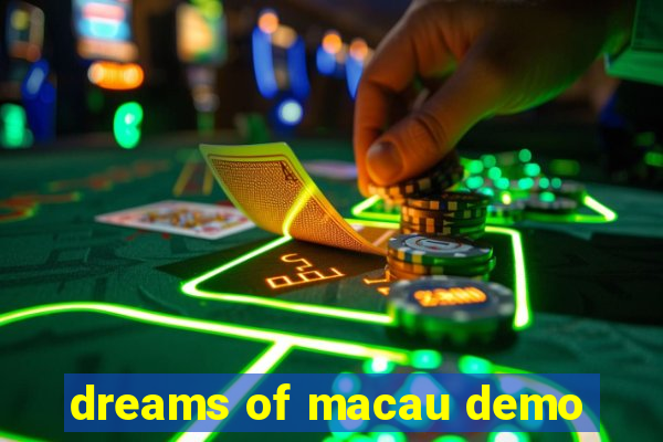 dreams of macau demo